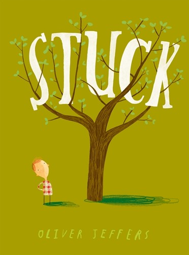 Oliver Jeffers: Stuck (Hardcover, 2011, Philomel Books, HarperCollins Children's Books)
