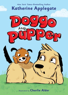 Katherine A. Applegate, Charlie Alder: Doggo and Pupper (2021, Feiwel & Friends)