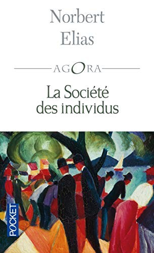 Norbert Elias: La société des individus (2004, Pocket)