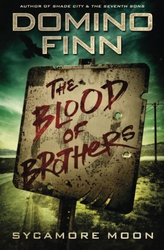 Domino Finn: The Blood of Brothers (Paperback, 2014, Blood & Treasure)