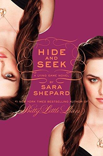 Sara Shepard: Hide and Seek (The Lying Game, #4) (2012)