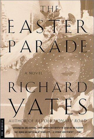 Richard Yates: The Easter parade (2001, Picador USA, Distributed by Holtzbrinck Publishers)