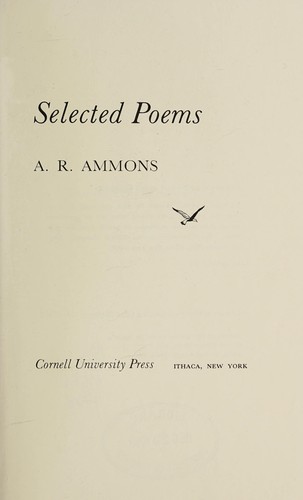 A. R. Ammons: Selected poems (1968, Cornell University Press)