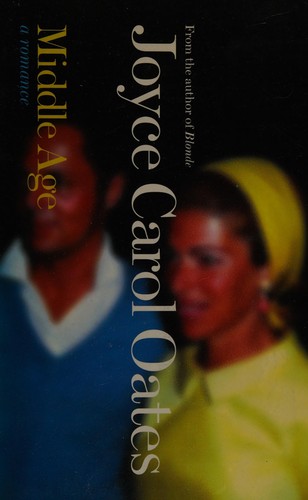 Joyce Carol Oates: Middle age (2001, Fourth Estate)