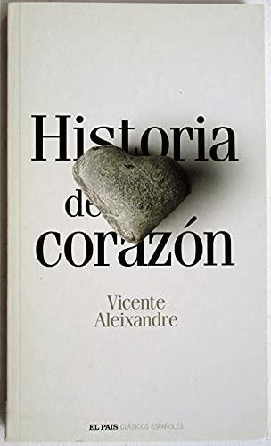 Vicente Aleixandre: Historia del corazón (Spanish language, 2004)