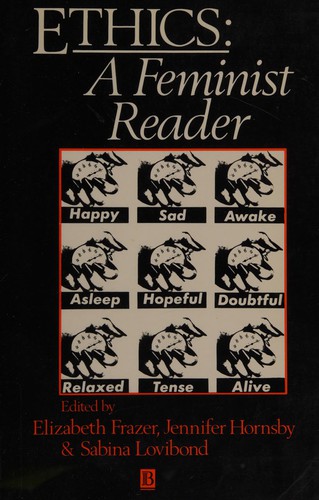 Elizabeth Frazer, Elizabeth Frazer, Jennifer Hornsby, Sabina Lovibond: Ethics (1992, Blackwell)