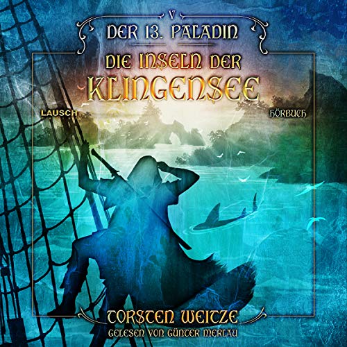 Torsten Weitze: Die Inseln der Klingensee (AudiobookFormat, Deutsch language, 2020, Lausch Medien)