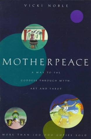 Vicki Noble: Motherpeace (1995, HarperSanFrancisco)