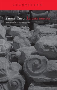 Giannes Ritsos: La casa muerta (2009, acantilado)