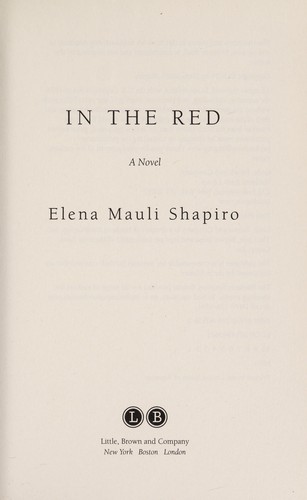 Elena Mauli Shapiro: In the Red (2014, Little, Brown and Company)
