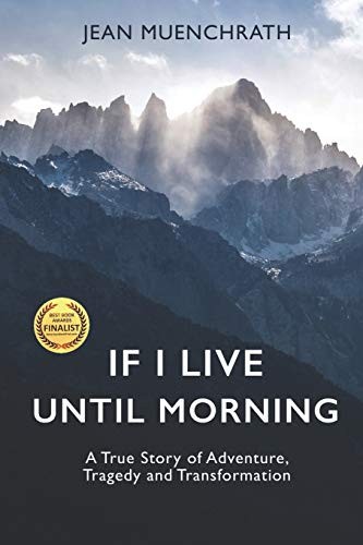 Jean Muenchrath: If I Live Until Morning (Paperback, 2018, VajraSky Books)