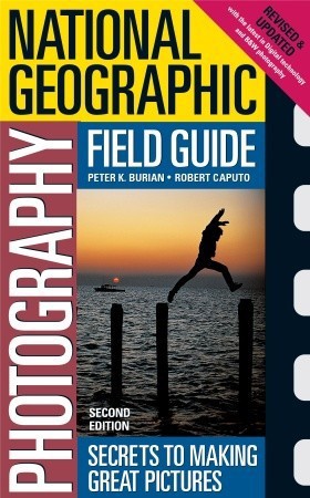 Bob Caputo, Peter Burian, Peter K. Burian: National Geographic photography field guide (Bulgarian language, 2004, Егмонт)