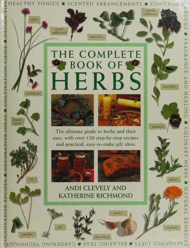 A. M. Clevely, Andi Clevely, A. M. Clevely, Katherine Richmond: The Complete Bok of Herbs (Hardcover, 2003, Barnes & Noble Books)