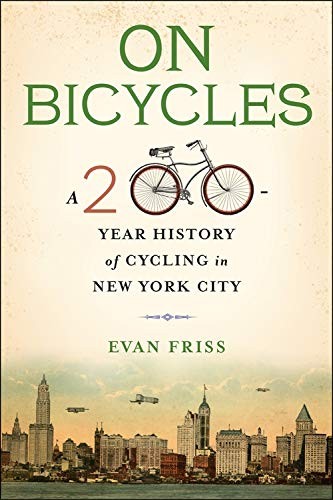 Evan Friss: On Bicycles (Hardcover, Columbia University Press)