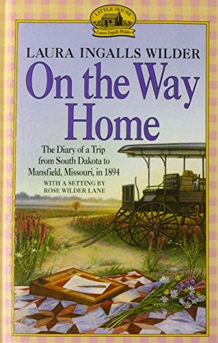 Laura Ingalls Wilder: On the Way Home (Hardcover, 2008, Brand:, Unknown)