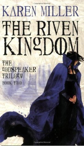 Karen Miller: The Riven Kingdom (Paperback, 2008, Orbit)