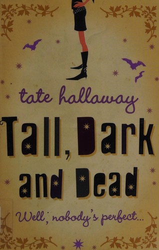 Tate Hallaway: Tall, dark and dead (2007, Headline Review)