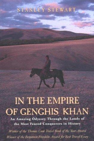 Stanley Stewart: In the Empire of Genghis Khan (Paperback, 2004, The Lyons Press)