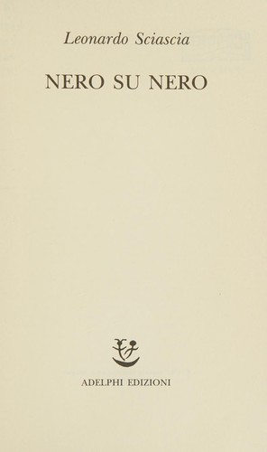 Leonardo Sciascia: Nero su nero (Italian language, 1991, Adelphi Edizioni)