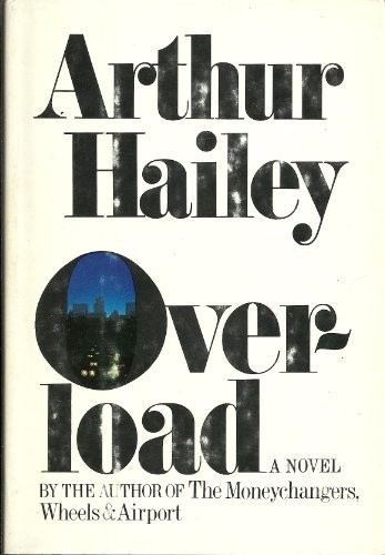 Arthur Hailey: Overload (1979, Doubleday and Company, Inc.)