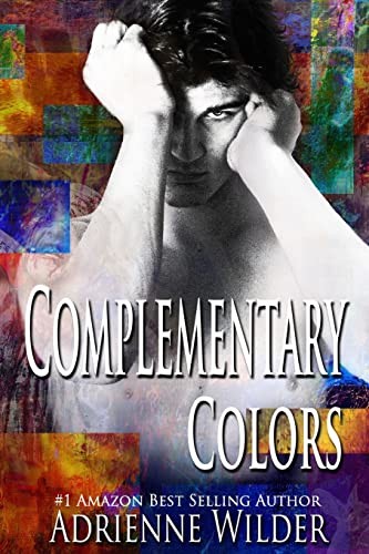 Adrienne Wilder: Complementary Colors (Paperback, Createspace Independent Publishing Platform, CreateSpace Independent Publishing Platform)