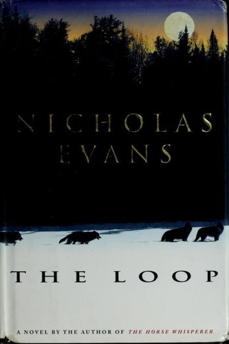 Evans, Nicholas: The loop (1998, Delacorte Press)