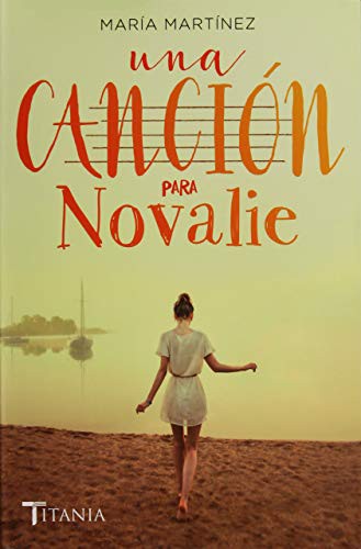 María Martínez: Una canción para Novalie (Paperback, 2015, Titania)
