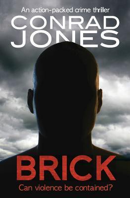 Conrad Jones: Brick (2016, Bloodhound Books)