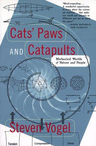 Steven Vogel: Cats' Paws and Catapults (2000, W. W. Norton & Company)