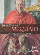 John Cooney: John Charles McQuaid (2000, Syracuse University Press)