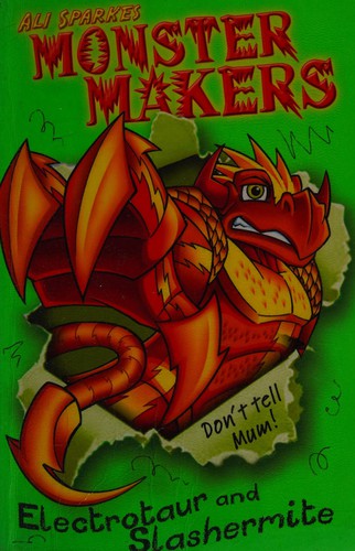 Ali Sparkes: Electrotaur and Slashermite (2008, Scholastic)
