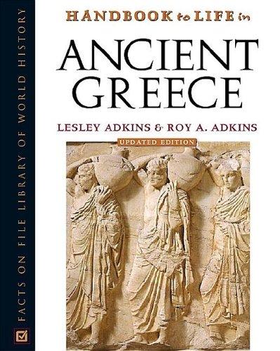 Lesley Adkins: Handbook to life in ancient Greece (2005, Facts On File, Facts on File)