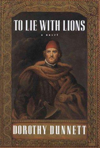 Dunnett, Dorothy., Dorothy Dunnett: To lie with lions (1996, Knopf, Distributed by Random House)