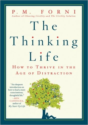 Pier Massimo Forni: The thinking life (2011, St. Martin's Press)