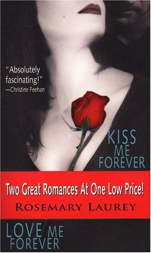 Rosemary Laurey: Kiss me forever (2004, Kensington Pub. Corp.)