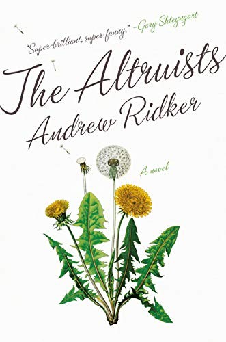 Andrew Ridker: The Altruists (Hardcover, 2019, Viking)