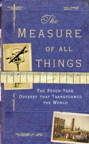 Ken Alder: The Measure of All Things (2002, Little, Brown)