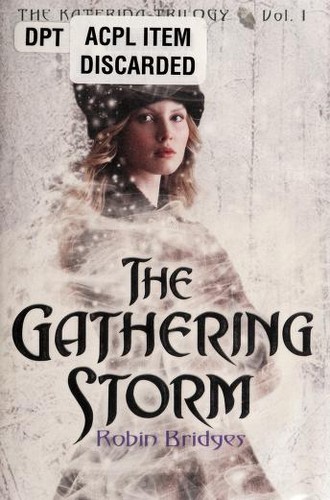 Robin Bridges: The gathering storm (2012, Delacorte Press)