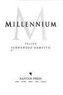 Felipe Fernandez-Armesto: Millennium
