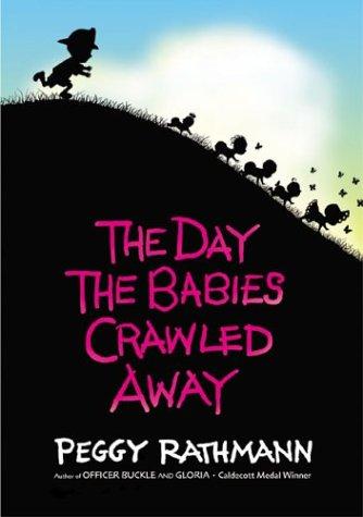 Peggy Rathmann: The day the babies crawled away (2003, G.P. Putnam's Sons)