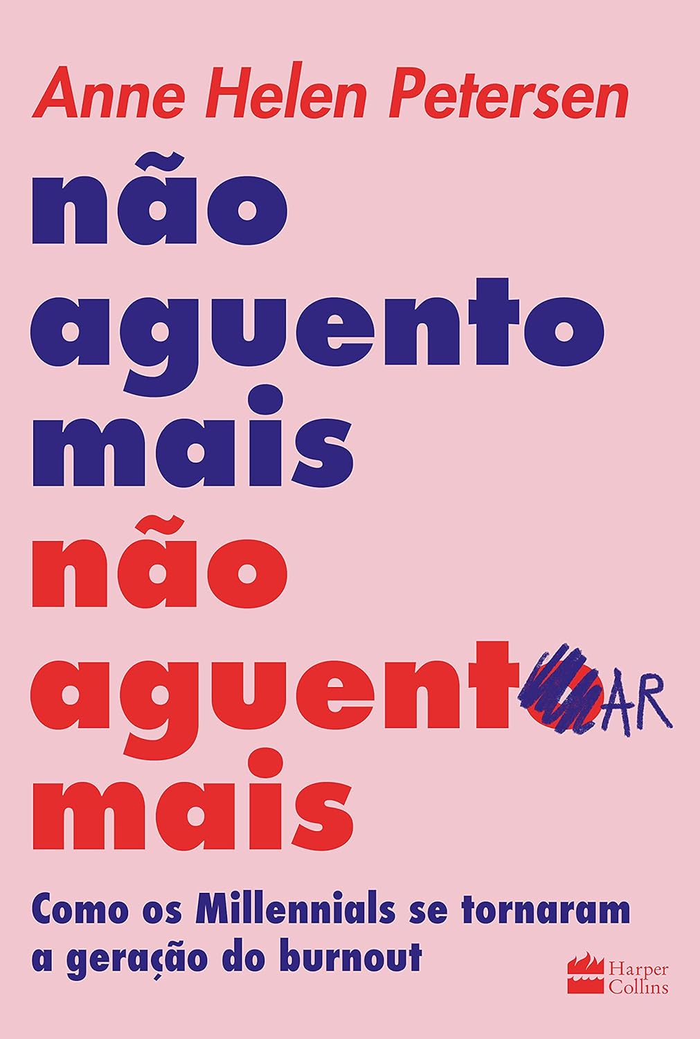 Anne Helen Petersen, Giu Alonso (trad.): Não aguento mais não aguentar mais (Português language, HarperCollins)