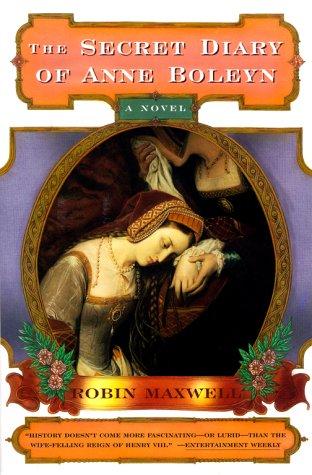 Maxwell, Robin: The secret diary of Anne Boleyn (1998, Scribner Paperback Fiction)
