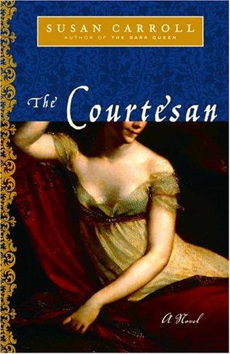 Susan Carroll: The courtesan (2005, Ballantine Books)