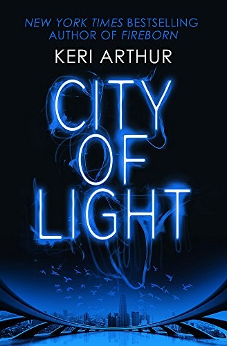 Keri Arthur: City of Light (Paperback, 2016, Piatkus, imusti)
