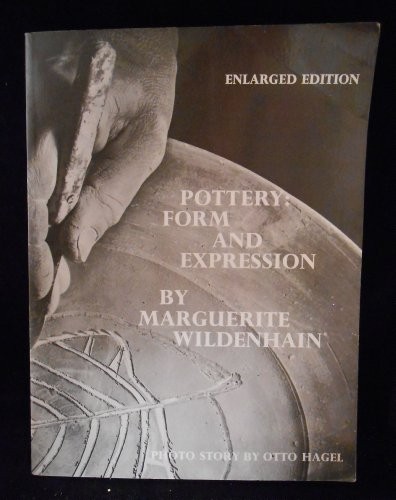 Marguerite Wildenhain: Pottery, form and expression (1986, American Crafts Council, Pacific Books, Pacific Book Pub)