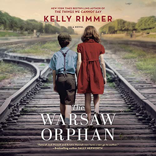 Kelly Rimmer: The Warsaw Orphan (AudiobookFormat, 2021, Harlequin Audio and Blackstone Publishing)