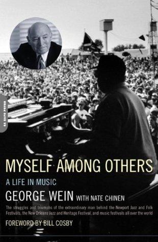 George Wein: Myself among others (2004, Da Capo Press)