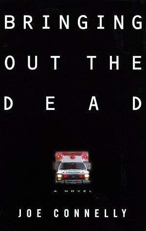 Joe Connelly: Bringing out the dead (1998, Knopf)
