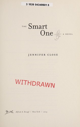 Jennifer Close: The smart one (2013, Alfred A. Knopf)