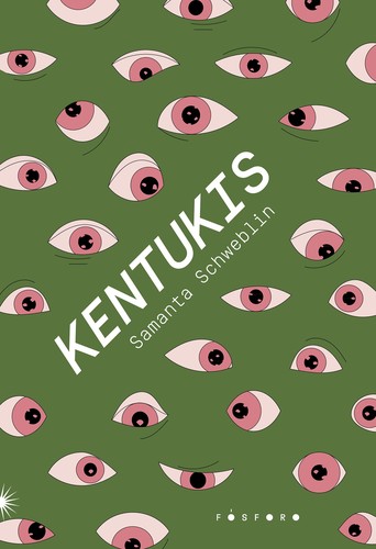 Samanta Schweblin, Samanta Schweblin: Kentukis (Paperback, Portuguese language, 2021, Fósforo Editora)
